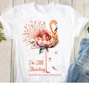 Flamingo I’m still standing multiple sclerosis awareness shirt
