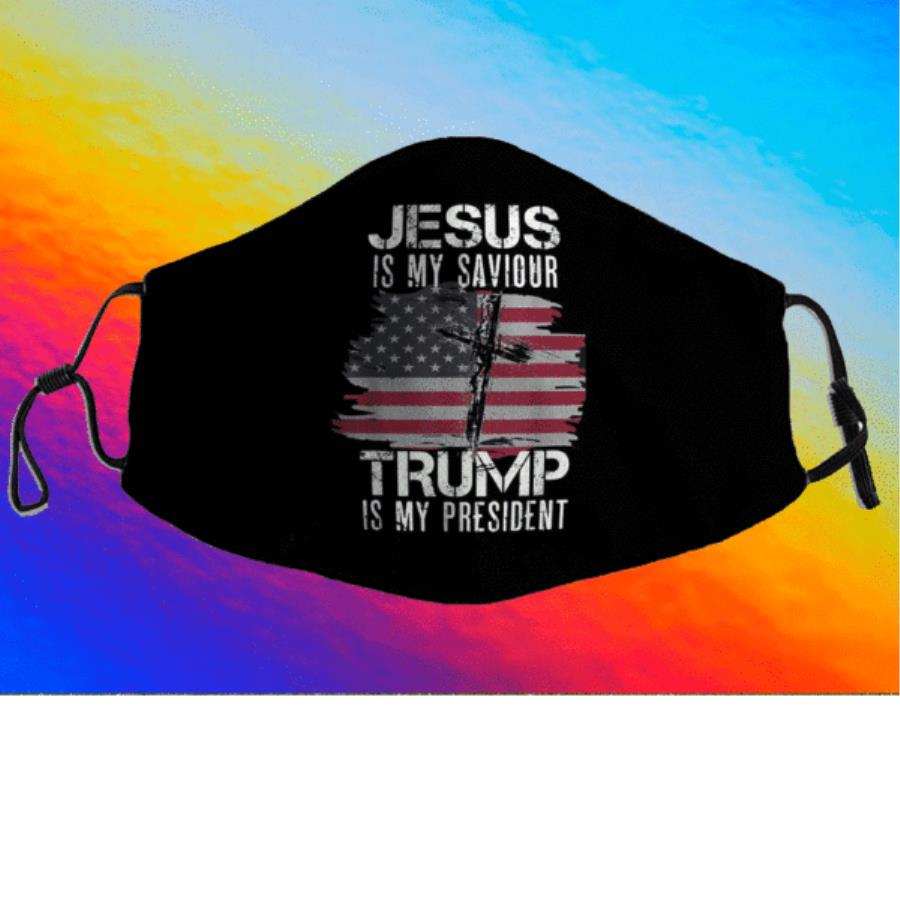 Jesus Is My Savior Trump Is My President US Flag Face Mask unisex, hoodie, sweatshirt