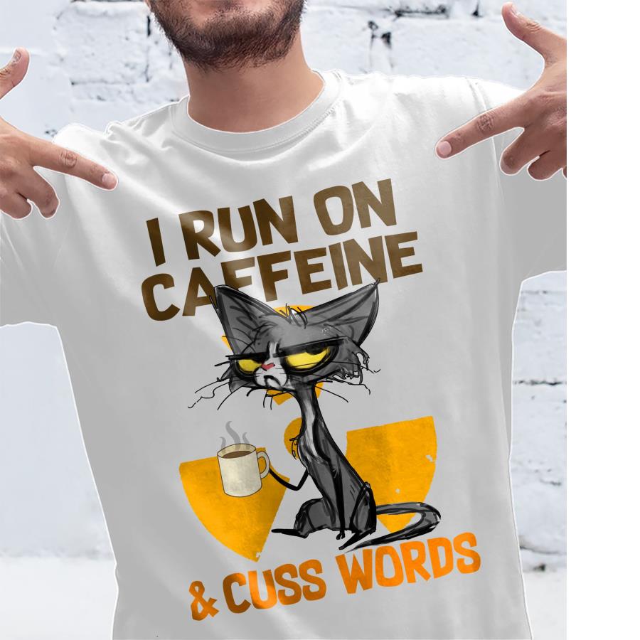 Black cat I run on caffeine and cuss words s unisex, hoodie, sweatshirt Black cat I run on caffeine and cuss words s unisex, hoodie, sweatshirt