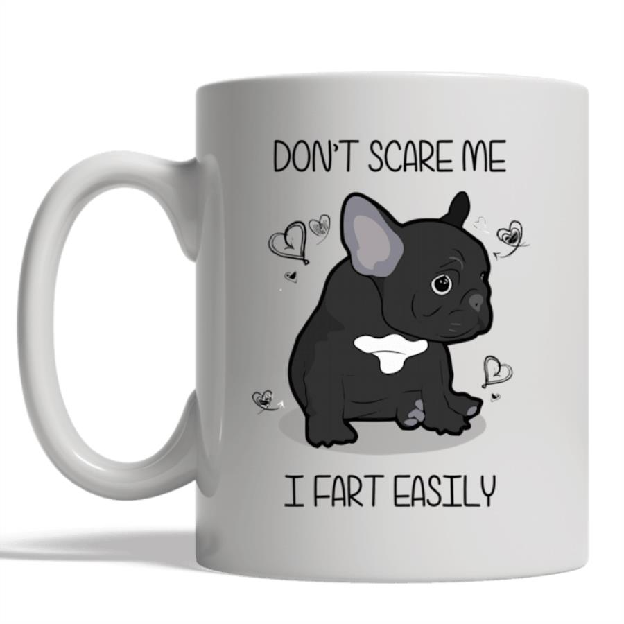French Bulldog Funny Don_t Scare me I Fart Easily Personalized Mug unisex, hoodie, sweatshirt