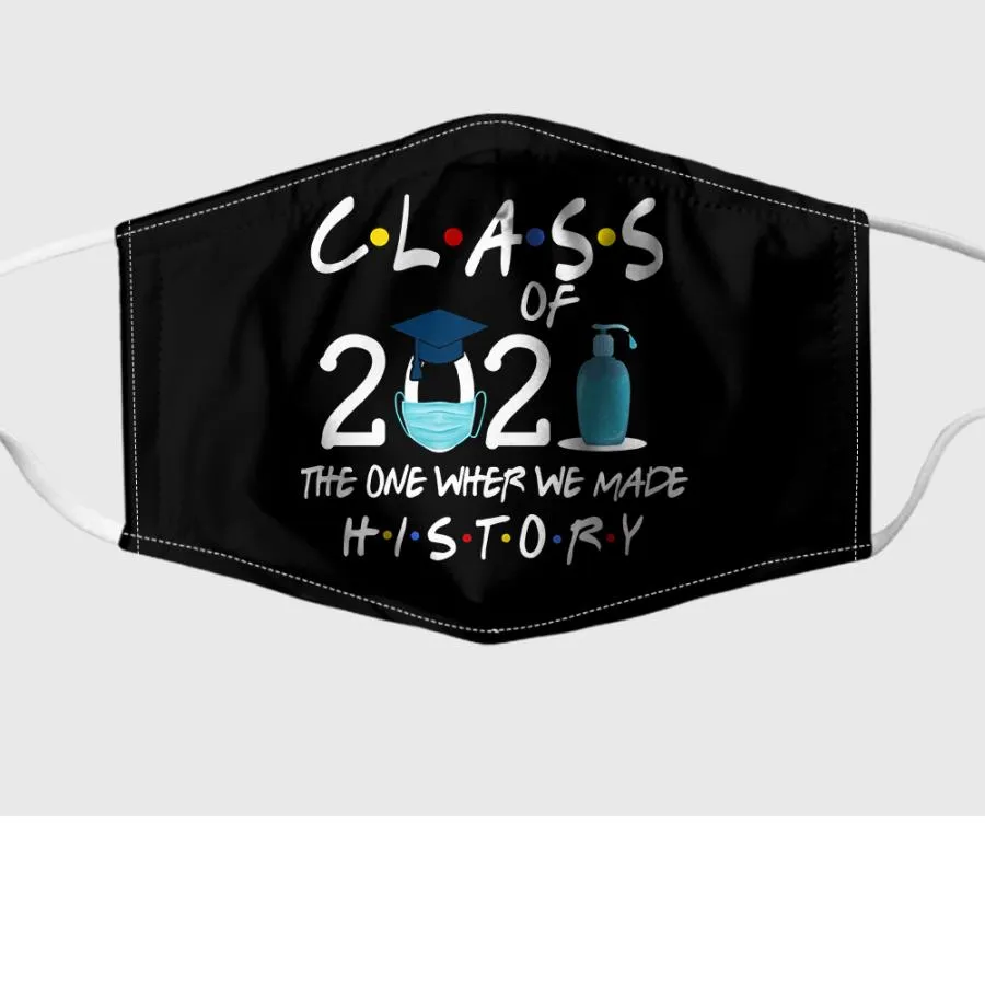 Class Of 2021 The One Where We Made History Face Mask