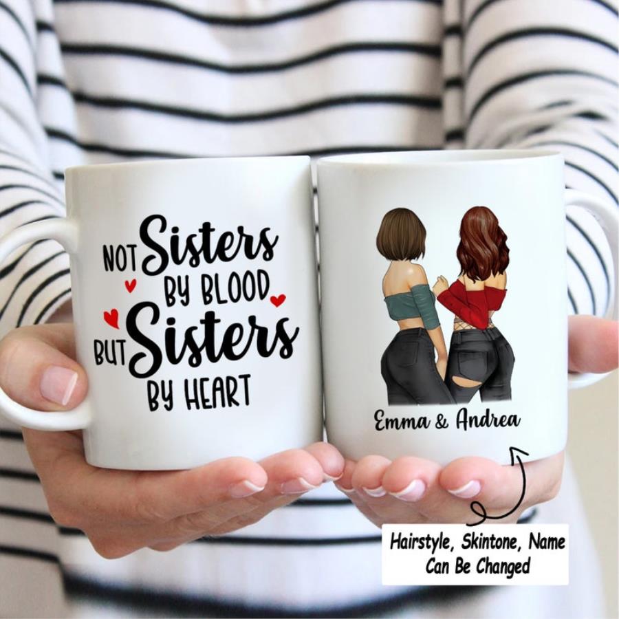 Not Sisters By Blood But Sisters By Heart Mug, Best Friends Mug, Best Friends Gifts, Besties Mug unisex, hoodie, sweatshirt