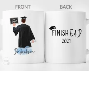 Doctorate Doctor Of Education 2021 Personalized Finished.d Graduate Cup Mug