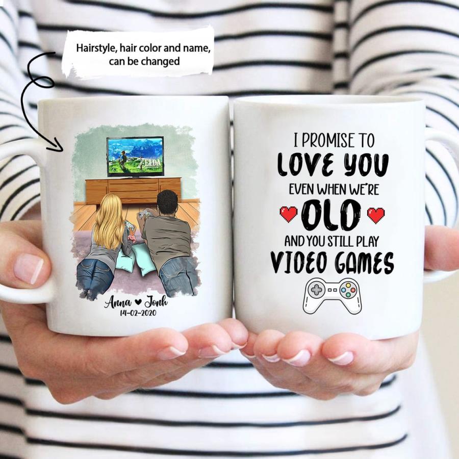 I Promise To Love You Even When We_re Old And You Still Play Video Games Mug, Personalized Couple Mug unisex, hoodie, sweatshirt