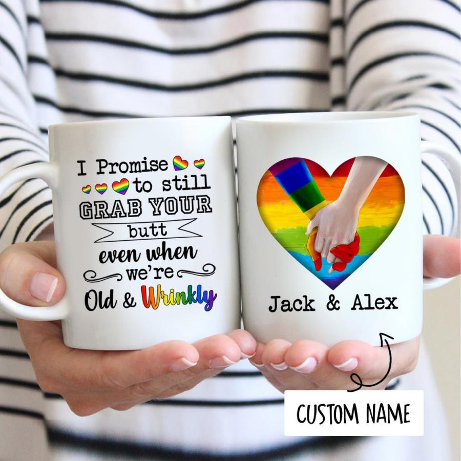 I Promise To Still Grab Your Butt Even When We_re Old Wrinkly Mug, Personalized LGBT Mug unisex, hoodie, sweatshirt