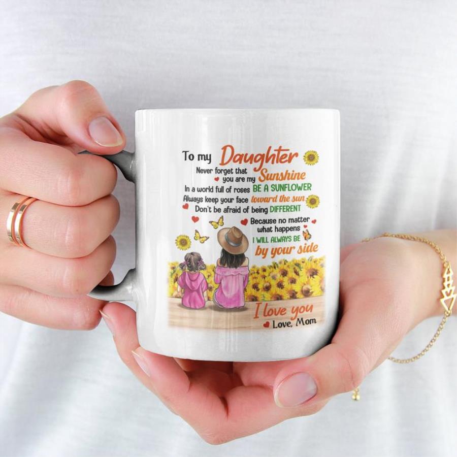 Podxmas Personalized Mug Sunflower From Mom To Daughter Never Forget That You Are My Sunshine I Love You Love Mom Ceramic Coffee Mug Dự An đảo Kim Cương