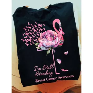 Flamingo i_m still standing breast cancer awareness shirt