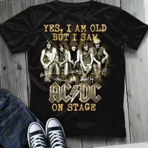 ACDC Yes I am old but I say on stage signature shirt
