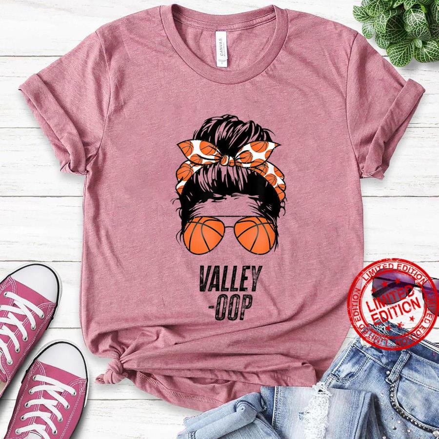 valley oop shirt