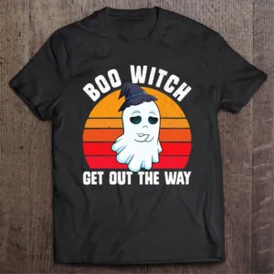 Boo witch get out the way sunset shirt