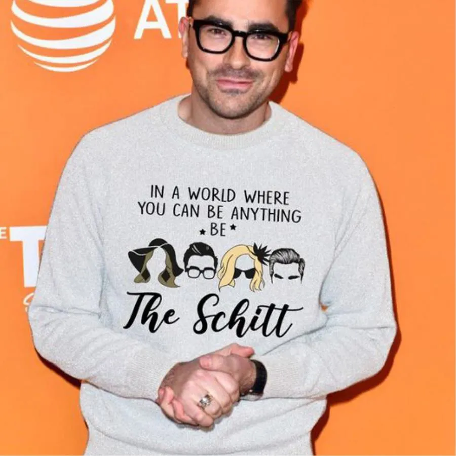 In a world where you can be anything be the schitt shirt