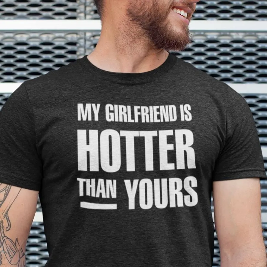 My-Girlfriend-Is-Hotter-Than-Yours-Shirt