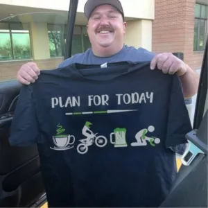 Plan for today coffee race beer sex shirt