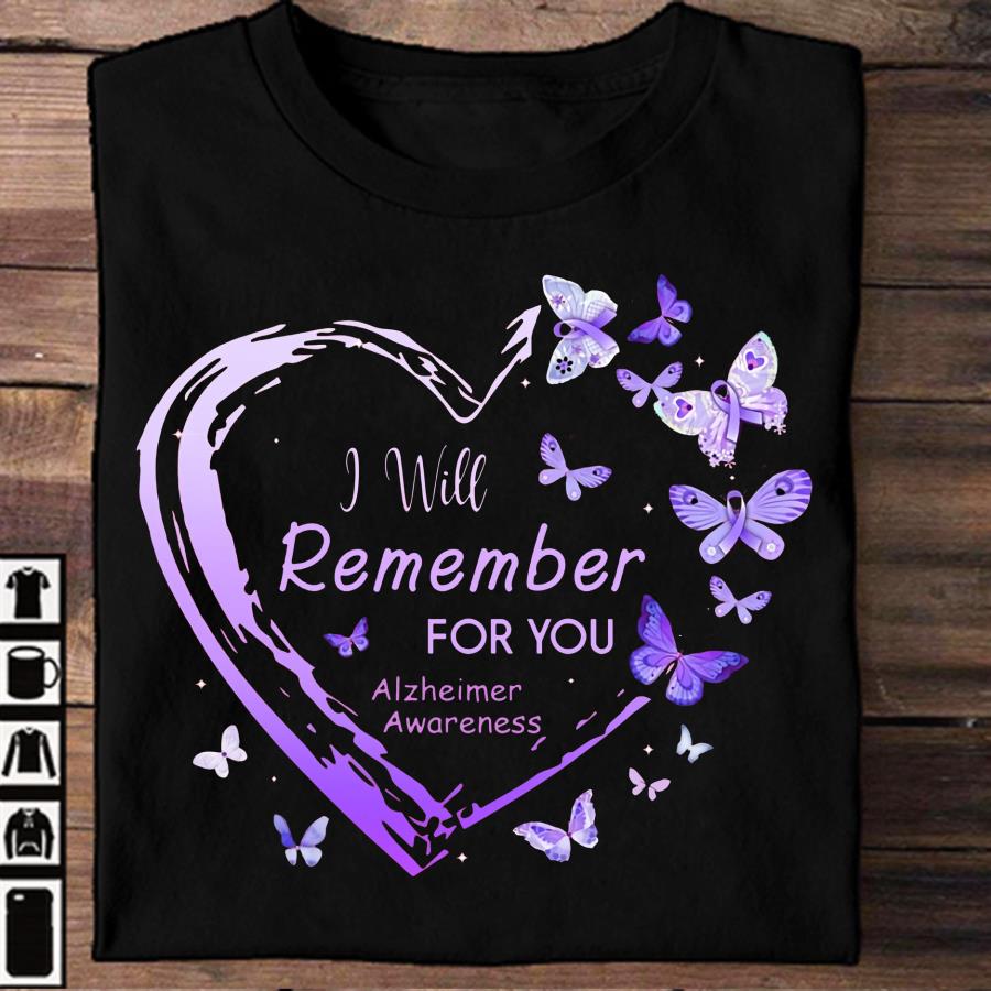 Butterfly I will remember for you Alzheimer Awareness shirt