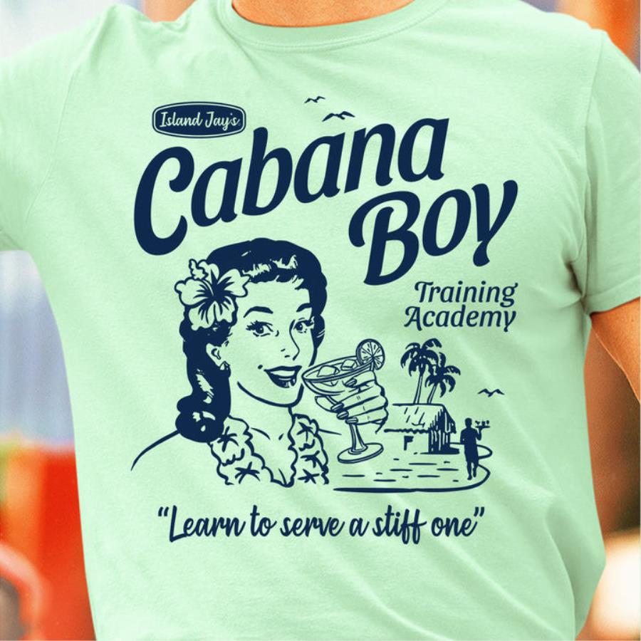 Cabana boy training academy learn to serve a stiff one shirt