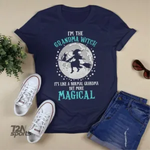 I'm the grandma witch it's like a normal grandma but more magical shirt
