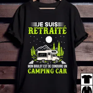 Je suis retraite mon boulot est de conduire un camping car sweatshirt