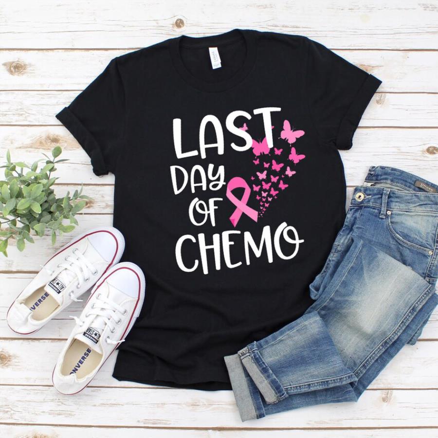 Last day of chemo breast cancer shirt