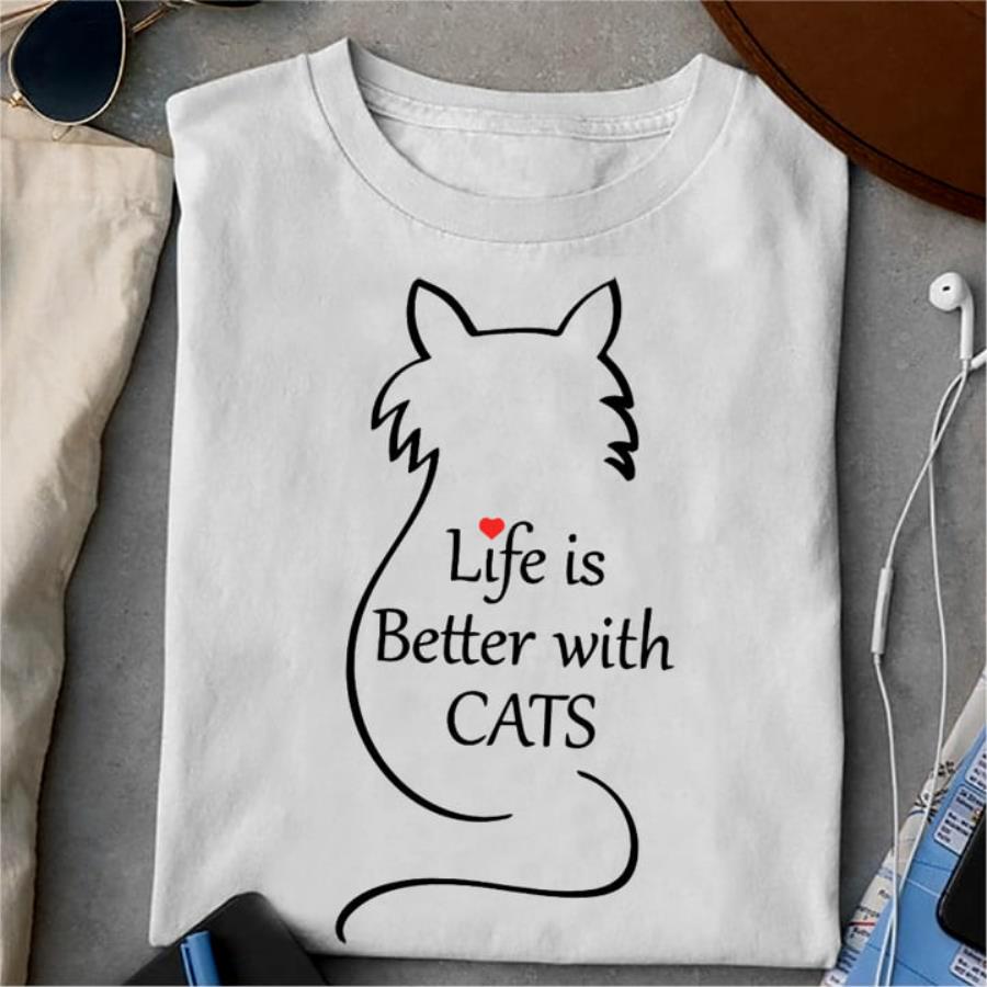 Life is better with Cats shirt
