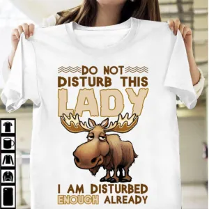 Reindeer do not disturb this lady I am disturbed enough already shirt