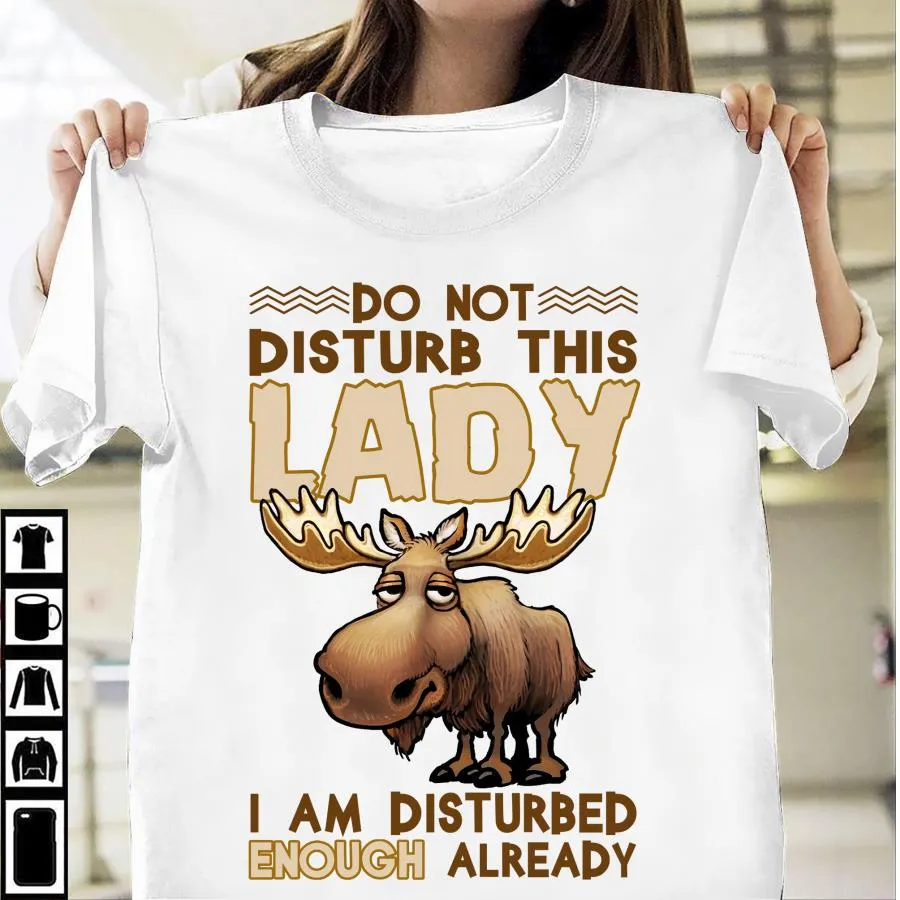 Reindeer do not disturb this lady I am disturbed enough already shirt