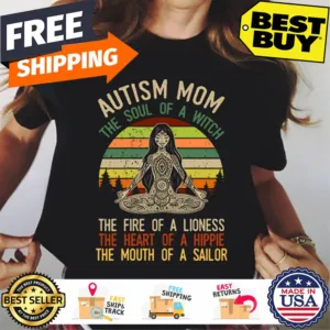Autism mom the soul of a witch the fire of a lioness the heart of a hippie the mouth of a sailor vintage shirt