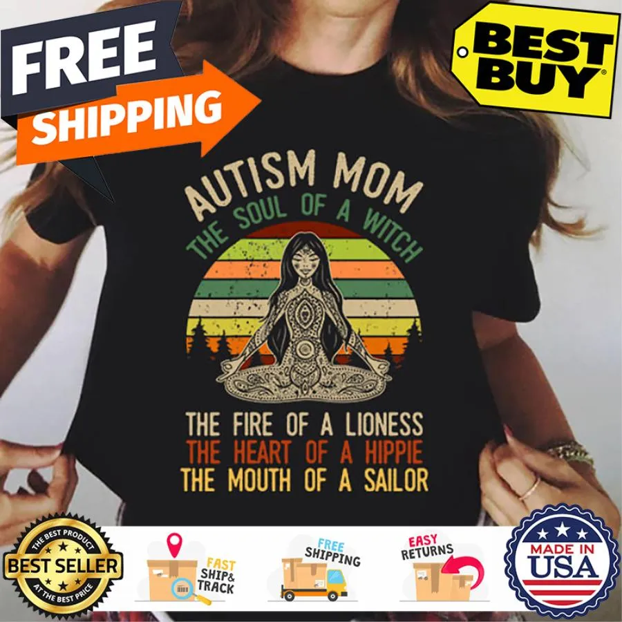 Autism mom the soul of a witch the fire of a lioness the heart of a hippie the mouth of a sailor vintage shirt
