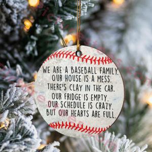 Funny we are a baseball family out house is a mess there is clay in the car out fridge is empty our schedule is crazy but our hearts are full ornament unisex, hoodie, sweatshirt