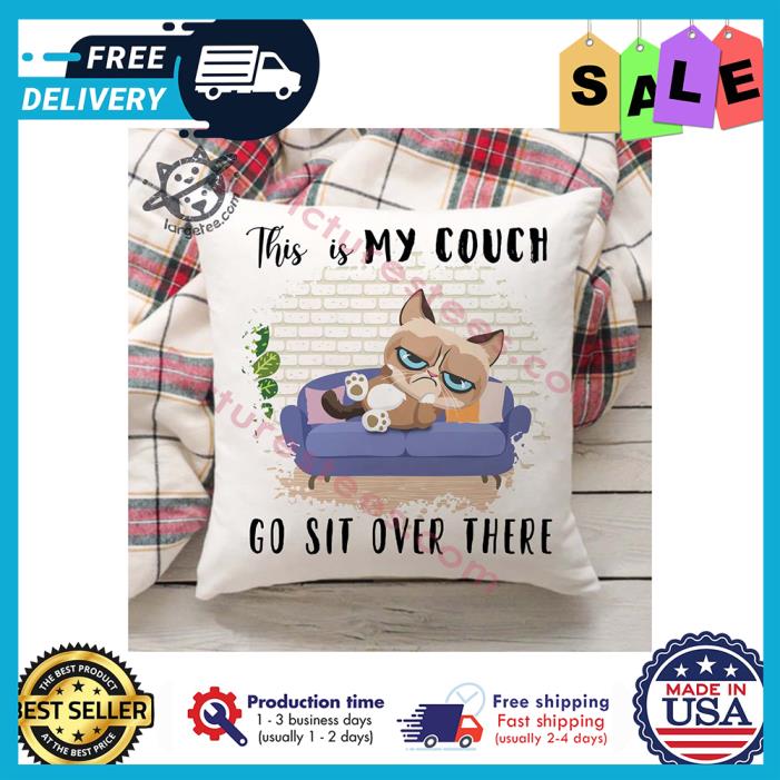Nice cat grumpy this is my couch go sit over there canvas pillow