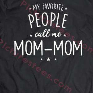 Premium my Favorite People Call Me Mom Mom s unisex, hoodie, sweatshirt Premium my Favorite People Call Me Mom Mom s unisex, hoodie, sweatshirt