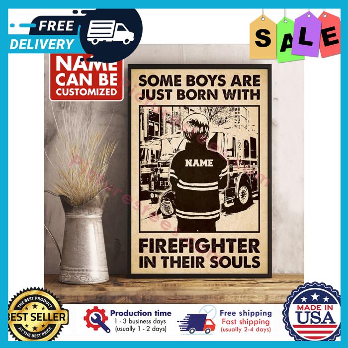 Some boys are just born with firefighter in their souls custom name poster
