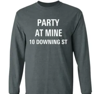 Awesome boris Johnson Party At Mine 10 Downing St Sweatshirt