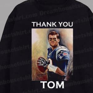 Get Funny thank You Tom Brady Sweatshirt For Free Shipping • Podxmas