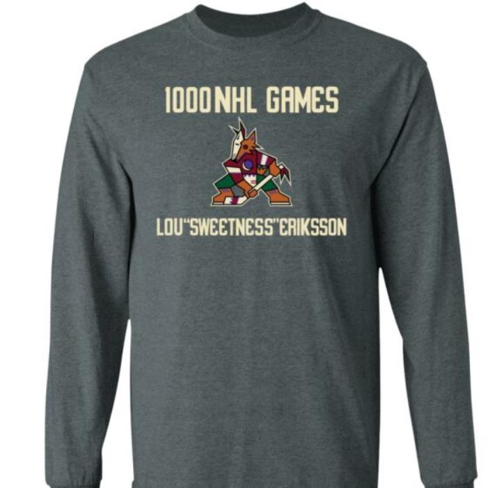 Top arizona Coyotes 1000 Nhl Games Lou Sweetness Eriksson Sweatshirt Top arizona Coyotes 1000 Nhl Games Lou Sweetness Eriksson Sweatshirt