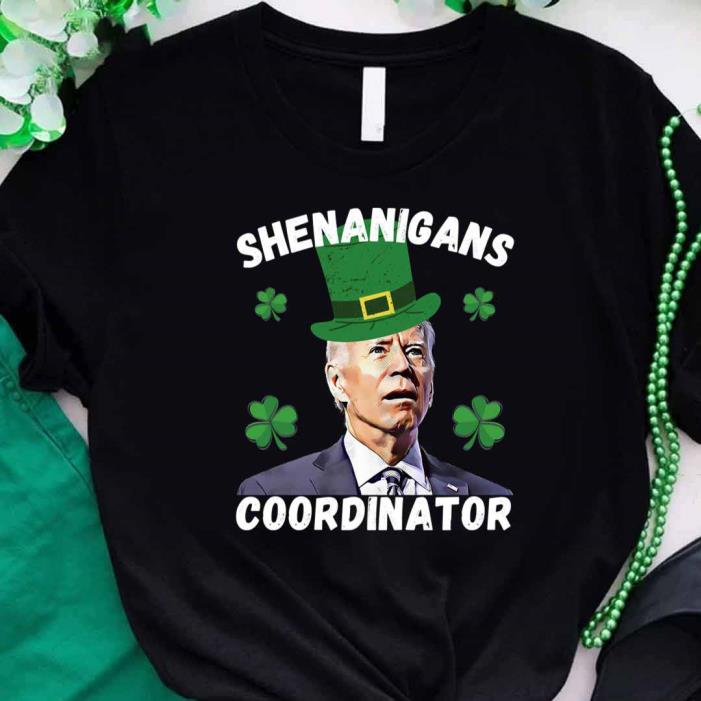 Joe Biden Confused Shenanigans Coordinator St Patricks Day -Shirt