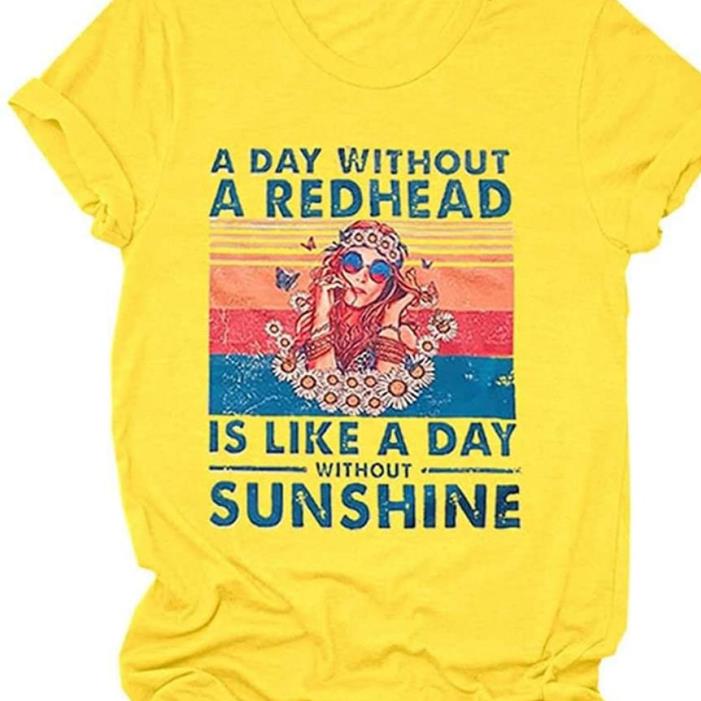 A Day Without A Redhead Is Like A Day Without Sunshine Girl Shirt