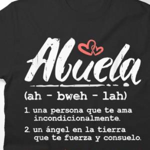Abuela Mothers Day Gift In Spanish Latina Grandma Espanol -Shirt unisex, hoodie, sweatshirt