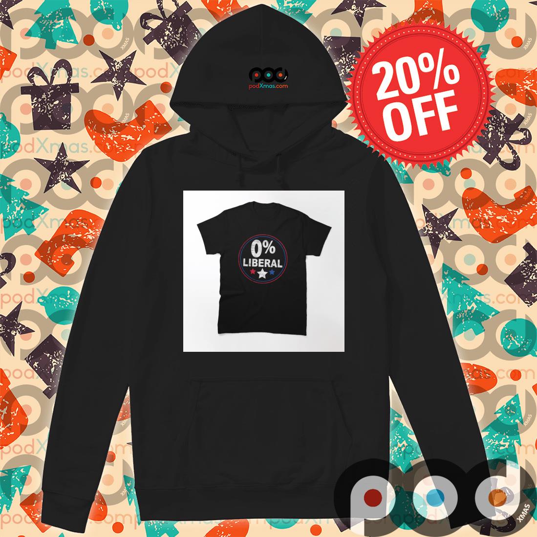 Anti Biden 0% Liberal T-Shirt Hoodie PODxmas den