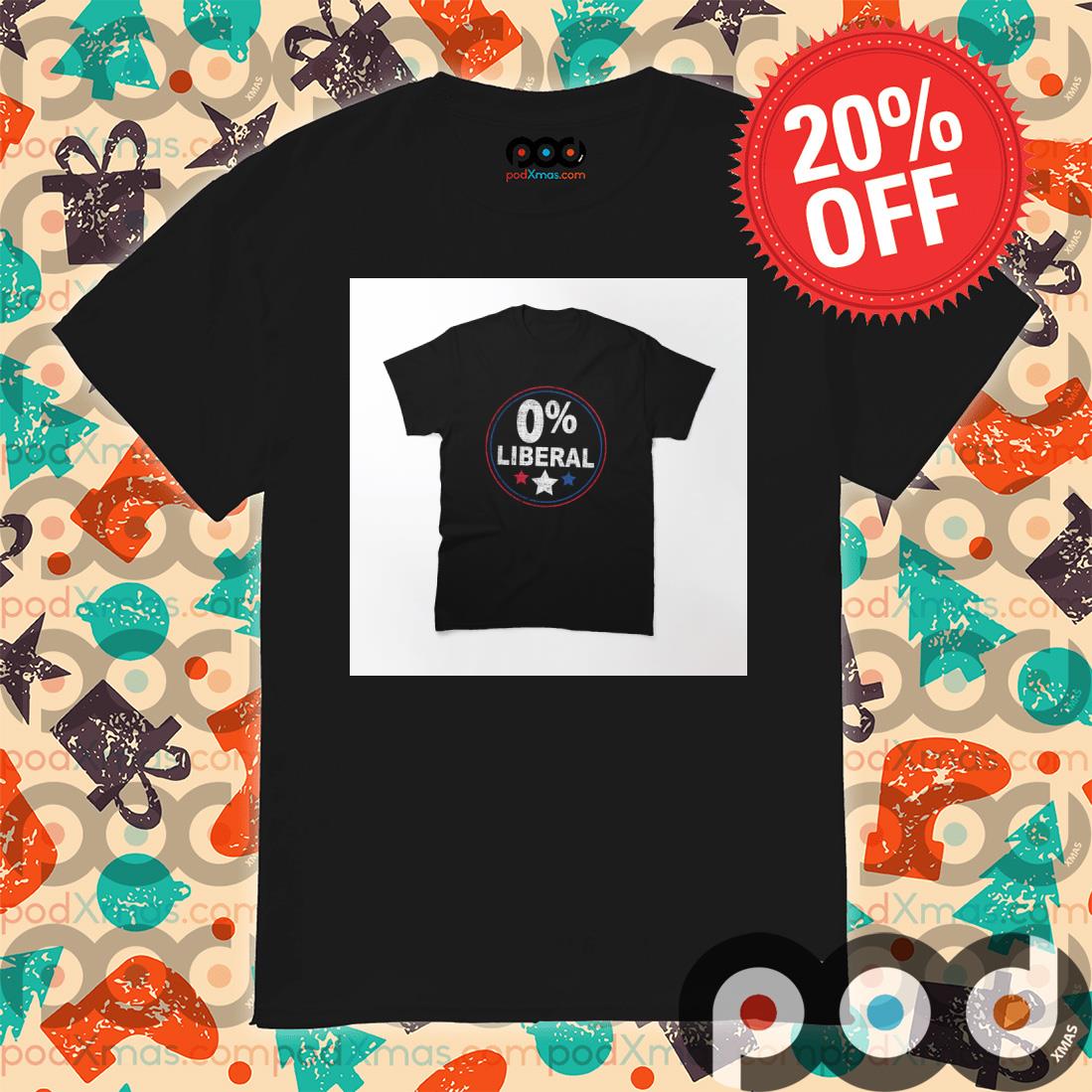 Anti Biden 0% Liberal T-Shirt shirt PODxmas den
