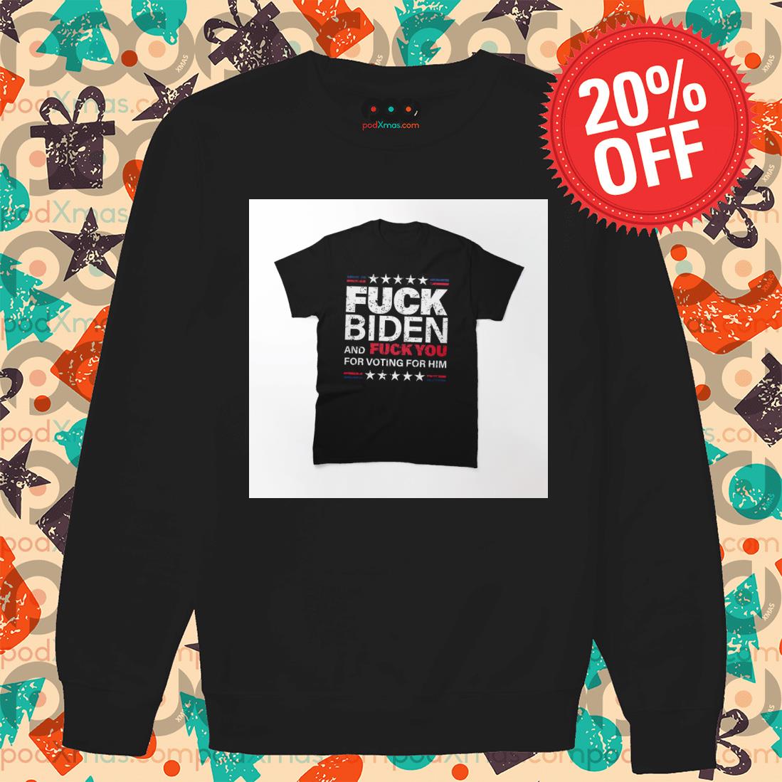 Anti Biden Fuck You T-Shirt