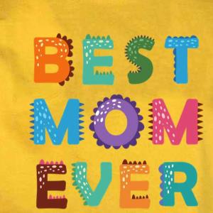 Best Mom Ever 2022 -Shirt