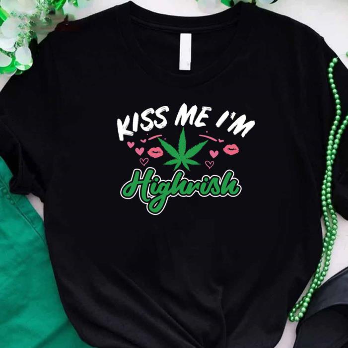 Kiss Me I'm Highrish St Patricks Day Weed-Shirt