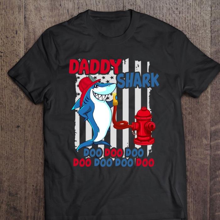 Fathers Day Firefighter Daddy Shark Doo Doo Doo shirt Fathers Day