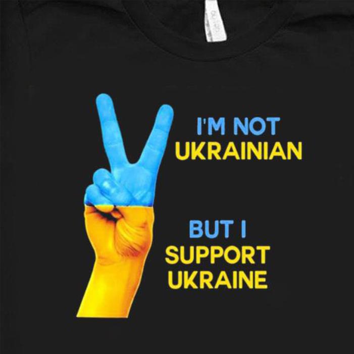 Freedom In Ukraine I'm Not Ukrainian But I Support Ukraine Flag Shirt
