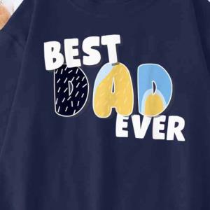 Happy Father's Day Best Dad Blueydad Ever Funny Father's Day-Shirt