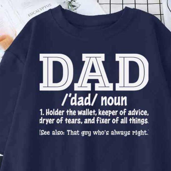 Happy Father’s Day Dad Defination Father’s Day -Shirt