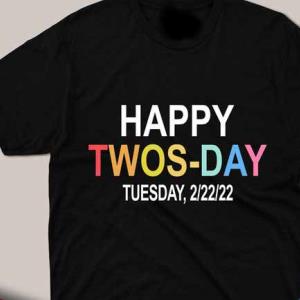 Happy Twosday Shirt Tuesday February 22nd 2022 s unisex, hoodie, sweatshirt
