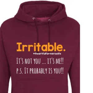 Irritable It's not you It's me P.S it Probably is you theartfulfarmerswife shirt