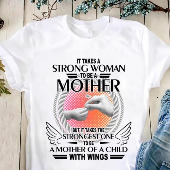It takes a strong women to be a mother Mother's DAY 2022 Memorial Angle shirt It takes a strong women to be a mother Mother's DAY 2022 Memorial Angle shirt