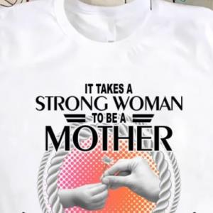 It takes a strong women to be a mother Mother's DAY 2022 Memorial Angle s unisex, hoodie, sweatshirt It takes a strong women to be a mother Mother's DAY 2022 Memorial Angle s unisex, hoodie, sweatshirt